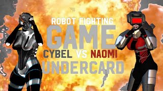 Robot Fighting Game Presents: Cybel VS Naomi Round 1 Undercard