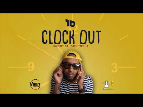 Imran Nerdy x Vibez Productionz - Clock Out | Official Audio | 2023 Soca