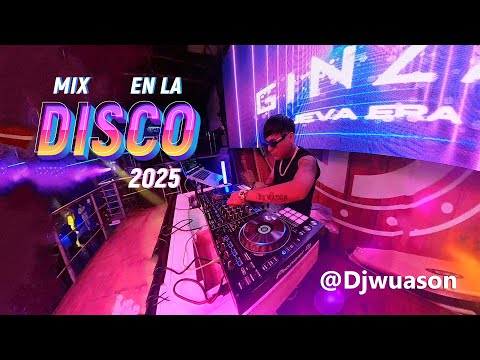 MIX EN LA DISCO 2025 (COCHINOLA, BAD BUNNY, REFE, VITAMINA, SALSA, PACHANGA, OLD, HOUSE) DJ WASON