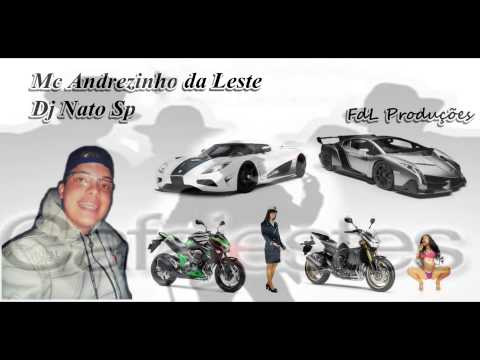 Mc Andrezinho da Leste - Nois impressiona (Dj Nato Sp) FdL Produções