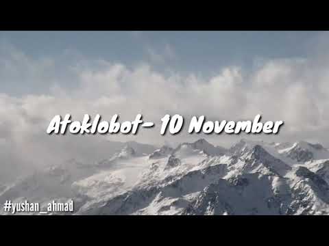 ATOKLOBOT- 10 NOVEMBER Lirik (music reggae)