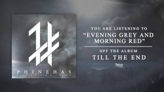 Phinehas - Evening Grey And Morning Red (Track Video)