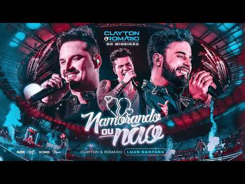Clayton & Romário part Luan Santana   Namorando ou Não DVD No Mineirão