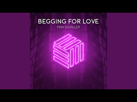 Begging For Love