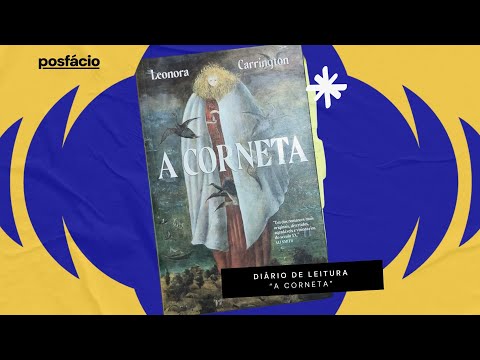Diário de Leitura: "A Corneta", de Leonora Carrington