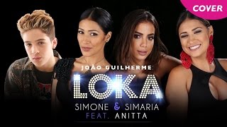 Simone & Simaria - Loka ft. Anitta (João Guilherme Cover)