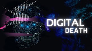 Digital Death