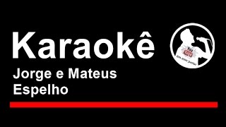 Jorge e Mateus Espelho Karaoke