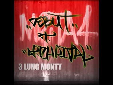 Debut ft. Archrival - 3 lung Monty