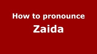 How to pronounce Zaida