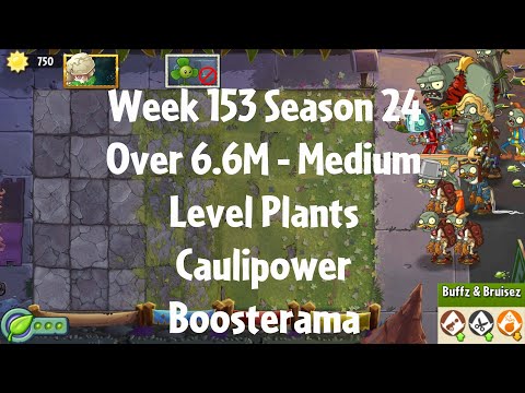 (Over 6.6M - Caulipower Boosterama) PvZ2 Arena Week 153 S24, Medium Level Plants - Jade League