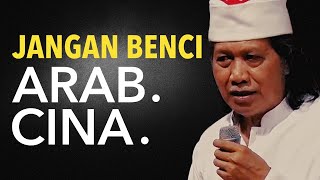 Download lagu Nikmatnya Menahan Diri. Jangan Benci Arab, Jangan Benci Cina. mp3 Download lagu Nikmatnya Menahan Diri. Jangan Benci Arab, Jangan Benci Cina. mp3