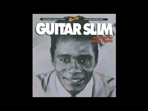 Guitar Slim 👉🏽 Specialty Records 1954 -1955