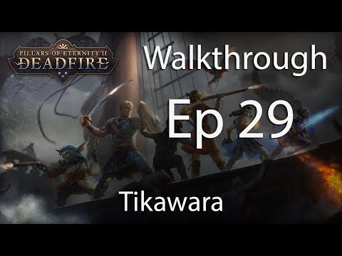 Pillars of Eternity 2 POTD Walkthrough - E29 Tikawara