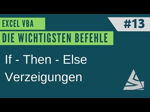 EXCEL VBA The most important commands #13 - If Then Else branches / Introduction to Excel VBA