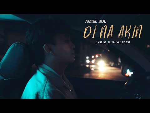 Di Na Akin (Amiel Sol) - Lyric Visualizer