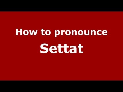How to pronounce Settat