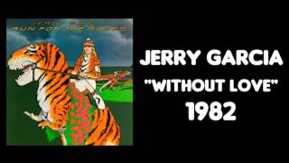 Jerry Garcia - Without Love