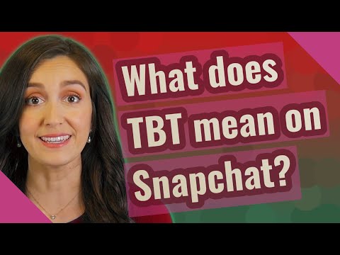 What does TBT mean on Snapchat?