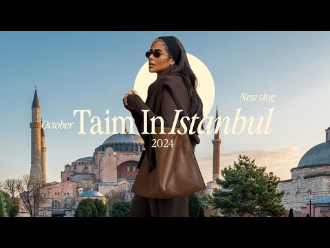Taim In Istanbul October 2024 | فلوق جديد: تيم في اسطنبول اكتوبر 2024