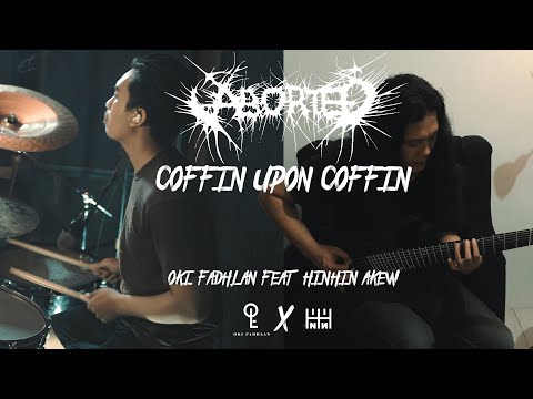 ABORTED - COFFIN UPON COFFIN - DRUM COVER - OKI FADHLAN FEAT. HINHIN AKEW