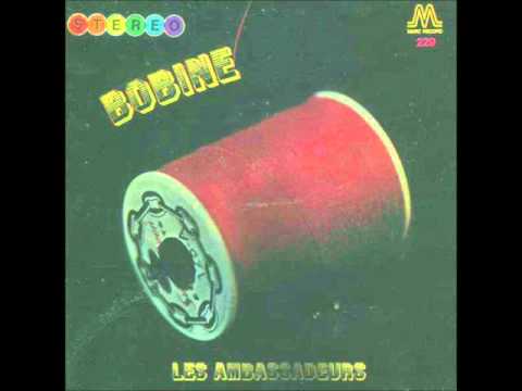 Les Ambassadeurs - Bobine (1972&2010)