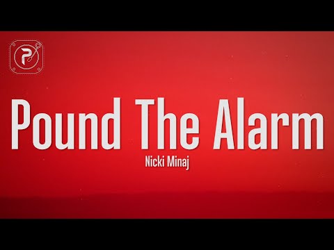 Nicki Minaj - Pound The Alarm (Lyrics)