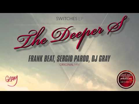 Frank Beat, Sergio Pardo, DJ Gray - The Deepers S (Original Mix)