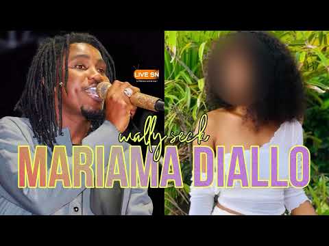 WALLY SECK - MARIAMA DIALLO (NOUVEAUTÉ) #wallyseck #livesn