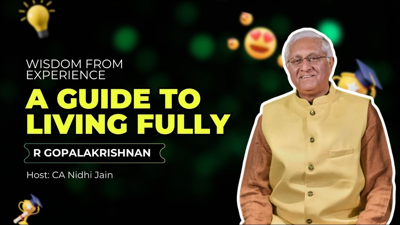 A Guide To Living Fully- With R Gopalakrishnan