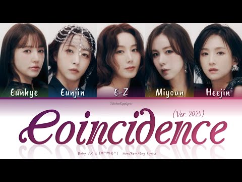 Baby V.O.X (베이비복스) Coincidence (우연) (Ver.2025) - Han/Rom/Eng Lyrics (가사) [2025]