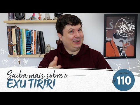 Pensamentos 110 - Exu Tiriri