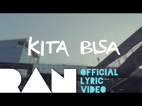 RAN & Tulus - Kita Bisa (Official Lyric Video)