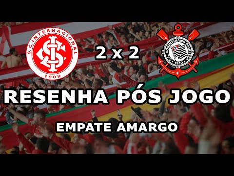 RESENHA PÓS JOGO | INTER 2 X 2 CORINTHIANS - BRASILEIRÃO 2021