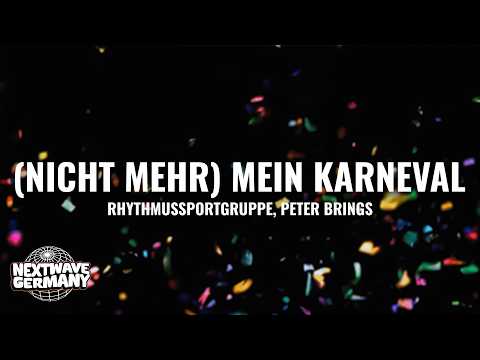 Rhythmussportgruppe - (Nicht mehr) Mein Karneval ft. Peter Brings