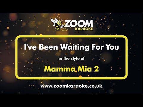 Mamma Mia 2 - I've Been Waiting For You (Karaoke Version) with Lyrics On Screen