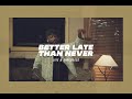 BrvndonP - Better Late Than Never (Live & Unplugged)