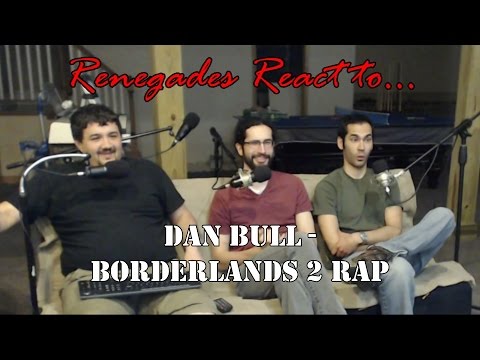 Renegades React to... Borderlands 2 Rap by: Dan Bull