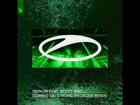Signum - Coming On Strong (ReOrder Remix) (feat. Scott Mac)