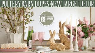 Pottery Barn DUPES + NEW Spring at Target!