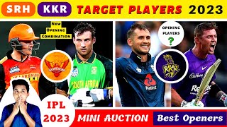 SRH & KKR Opening Target Players 2023|SRH Target Players 2023|KKR Target Players 2023|IPL 2023