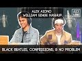 Black Beatles, Confessions, & No Problem | Alex Aiono AND William Singe Mashup