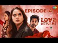 Love Returns Episode 4 Chaitra Reddy Gurulakshman Parveen Tamil Web Series