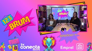 123 Brum recebe Laura Pacífico - Episódio 4