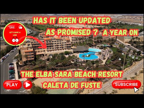 Elba Sara Beach Hotel Has it been updated as promised ? It's a year on let's see Caleta De Fuste