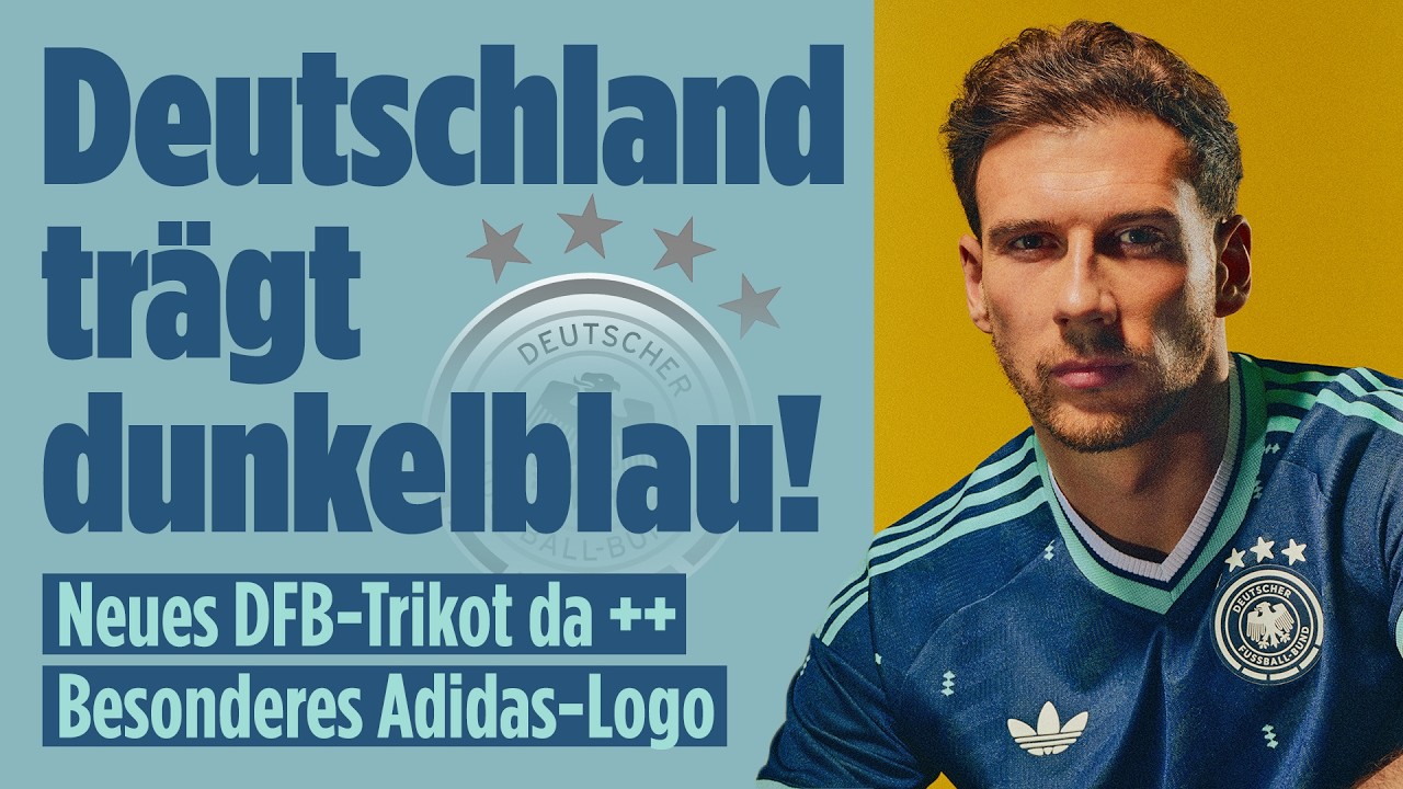 DFB-Auswärtstrikot 2026: Blau sorgt für Streit – „ziemlich geil“ oder „Schlafanzug“?