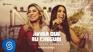 Naiara Azevedo & Ivete Sangalo - Avisa Que Eu Cheguei (Live)