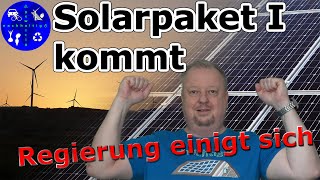 Solarpaket 1 kommt - Regierung einigt sich auf Photovoltaik Booster - Das sind die Inhalte