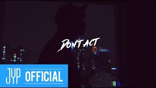 장우영 (Of 2PM) &quot;Don&#39;t act&quot; Special Clip