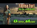 Fayisa Furi Best Of 2018 Oromo Song